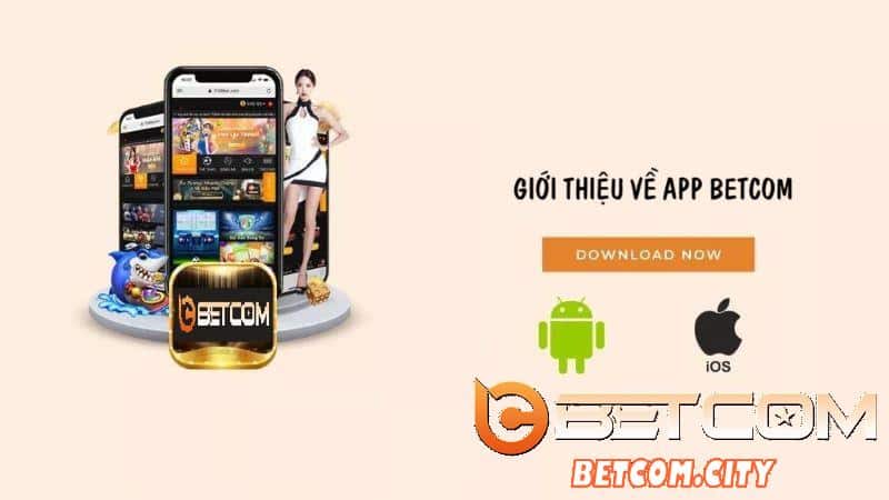 Tìm hiểu về app cá cược betcom