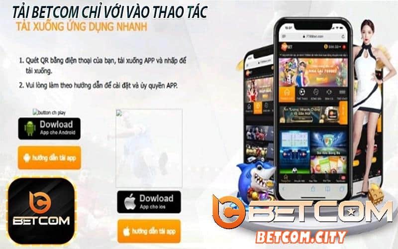 Hướng dẫn cách tải ứng dụng betcom cho thiết bị Android